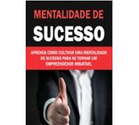 Mentalidade De Sucesso (ebook)
