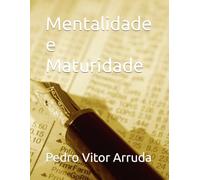 Mentalidade e Maturidade (Ontologia, simbologias e fenomenologia)