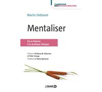 Mentaliser: De la théorie à la pratique clinique