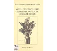 Mentalités Sorcellerie Coutumes De Provence Et Du Comté De Nice (ebook