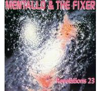 Mentallo & the Fixer - Revelations 23
