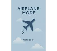 Mentally I’m On Airplane Mode - Disconnected Vibes Notebook: Sarcastic College Ruled Notebook | 6x9 | For Students, Overthinkers & DreamersWaylon Moore