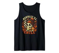 Mentally Ill But Totally Chill Calavera Otoño Halloween Camiseta sin Mangas