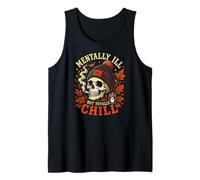 Mentally Ill But Totally Chill Calavera Otoño Halloween Camiseta sin Mangas