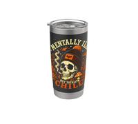 Mentally Ill But Totally Chill Calavera Otoño Halloween Vaso térmico de acero inoxidable de doble pared