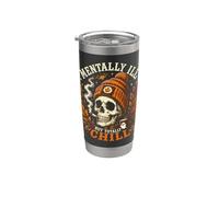 Mentally Ill But Totally Chill Calavera Otoño Halloween Vaso térmico de acero inoxidable de doble pared