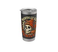Mentally Ill But Totally Chill Calavera Otoño Halloween Vaso térmico de acero inoxidable de doble pared