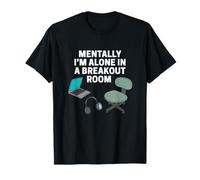 Mentally I'm Alone In A Breakout Room Silla de Oficina Humor Camiseta