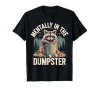 Mentally In The Dumpster Burnout Mood Tired |- Camiseta