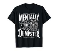 Mentally In The Dumpster Burnout Mood Tired - Camiseta