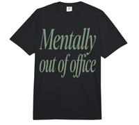 Mentally out of Office Funny Sarcastic Saying Comfort Colors Adult Heavyweight T-Shirt
