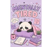 Mentally Tired: Cute Aesthetic Notebook for Girls & Teens | Emotional Support Journal for School, Notes, Mood & Self-Care