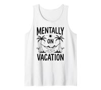 Mentalmente De Vacaciones Divertida Hamaca Tropical Palmeras Playa Camiseta sin Mangas