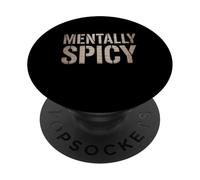 Mentalmente picante Humorístico Sarcástico Ingenioso Introvertido Divertido Mordaza PopSockets PopGrip Adhesivo