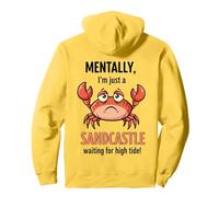 Mentalmente, Solo Soy un Castillo de Arena Esperando la Marea Alta Sudadera con Capucha