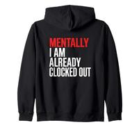 Mentalmente ya Estoy registrado Empleado de Oficina Sudadera con Capucha