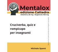 MENTALOX - Edizione Cattedra: Cruciverba, quiz e rompicapo per insegnanti