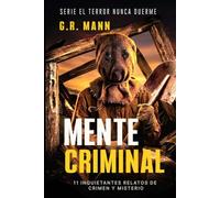 Mente Criminal: Historias de detectives, suspense y crimen (El terror nunca duerme)