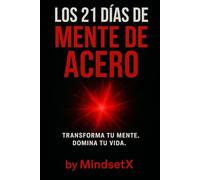 Mente de Acero: “21 días para forjar disciplina, poder y enfoque absoluto.” → más estructurado y desafiante.