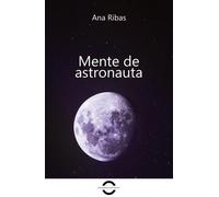 MENTE DE ASTRONAUTA | Albert Ribas Massana