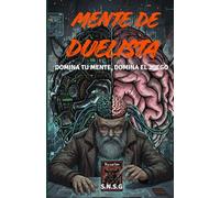 MENTE DE DUELISTA: Domina tu mente, domina el juego (Psicología TCG)