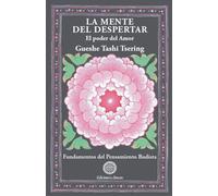 Mente del despertar, La: 4 (Fundamentos del Pensamiento Budista)