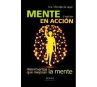 Mente En Acción Movimientos Que Mejoran Lamente