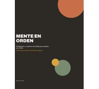 Mente en Orden: Planificador y cuaderno de trabajo para adultos con TDAH - sin fechas, con sistema diario de 3 prioridades, módulo de dinero y protocolo anti-abandono