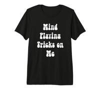 Mente Jugando Trucos en mí Camiseta Premium