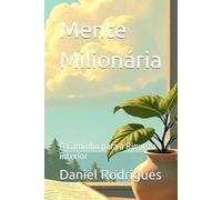 Mente Milionária: O Caminho para a Riqueza Interior