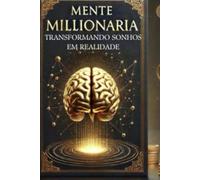 Mente Millionária: Transformando Sonhos em Realidade