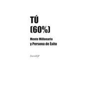 Mente Millonaria y Persona de Éxito: Tú (60%)