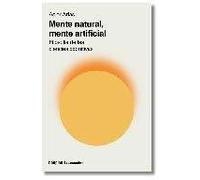 Mente natural, mente artificial: Filosofía de las ciencias cognitivas: 20 (esenciales)