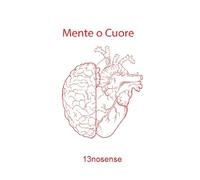 Mente o Cuore: Una scelta che divide