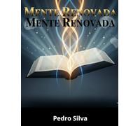 Mente Renovada: Transformando Seus Pensamentos Pela Palavra de Deus