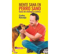 Mente sana en perro sano: Guía de etología canina