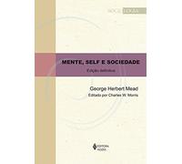 Mente self e sociedade - Edicao definitiva (Em Portugues do Brasil)