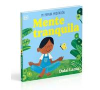 Mente tranquila: Mi primera meditación (Cuentos infantiles)