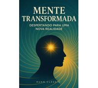 mente transformada - despertando para uma nova realidade