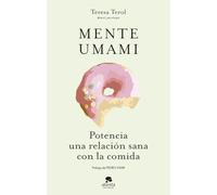 Mente umami: Potencia una relación sana con la comida (Alienta)