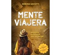 Mente Viajera: Atreverse, Entrenarse, Salir de la caja