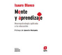 Mente y aprendizaje: Neuropsicología aplicada a la educación: 34 (Biblioteca Innovación Educativa)