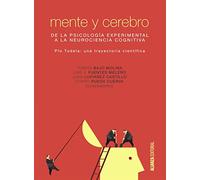 Mente y cerebro: De la Psicología experimental a la Neurociencia cognitiva (El libro universitario - Manuales)