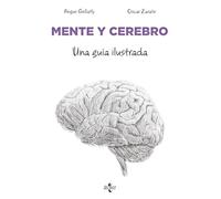 Mente y cerebro: Una guía ilustrada (Filosofía - Filosofía y Ensayo)