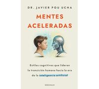 Mentes aceleradas: Estilos cognitivos que lideran la transición humana hacia la era de la inteligencia artificial