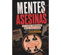 Mentes Asesinas: 40 casos inspirados en el true crime para que los resuelvas como un agente especial (Pasatiempos de misterio y true crime para adultos)