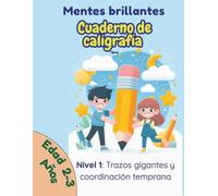 MENTES BRILLANTES - Cuaderno 1: Trazos Gigantes y Coordinación Temprana: Libro de Grafomotricidad y Estimulación Temprana para Niños de 2 a 3 Años | ... (Mentes Brillantes - Geometría Cognitiva)