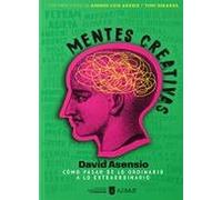 Mentes Creativas: Como Pasar De Lo Ordinario A Lo Extraordinario