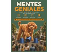 MENTES GENIALES: Guía de juegos, trucos y estimulación mental para Caniches