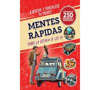 Mentes Rápidas sobre la década de los 60: Ejercita y fortalece tu mente (Mentes Rápidas Senior)